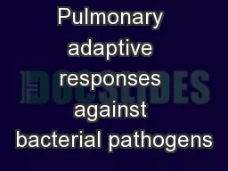 Pulmonary adaptive responses against bacterial pathogens