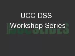 UCC DSS Workshop Series