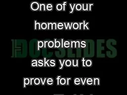 EVEN  ODD SUBSETS ZACHNORWOOD One of your homework problems asks you to prove for even
