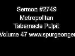 Sermon #2749 Metropolitan Tabernacle Pulpit 1Volume 47 www.spurgeongem