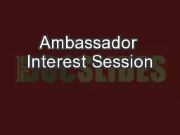 Ambassador Interest Session