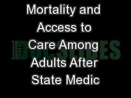 Mortality and Access to Care Among Adults After State Medic