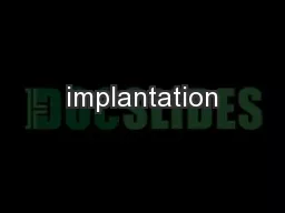 implantation