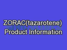 ZORAC(tazarotene) Product Information