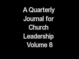 A Quarterly Journal for Church Leadership Volume 8