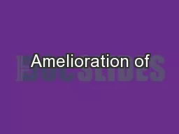 Amelioration of