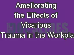 Ameliorating the Effects of Vicarious Trauma in the Workpla
