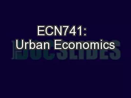 ECN741:  Urban Economics