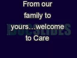 From our family to yours…welcome to Care & Rehab faci