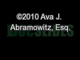 ©2010 Ava J. Abramowitz, Esq.