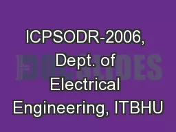 ICPSODR-2006, Dept. of Electrical Engineering, ITBHU