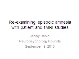 Re-examining episodic amnesia with patient and fMRI studies