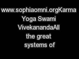 www.sophiaomni.orgKarma Yoga Swami VivekanandaAll the great systems of