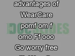 Enjoy the many advantages of WearCare pomf om f omo Ff ooo Go worry free with WearCare