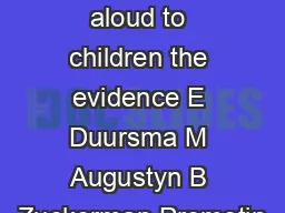Reading aloud to children the evidence E Duursma M Augustyn B Zuckerman Promotin