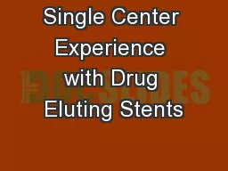 Single Center Experience with Drug Eluting Stents