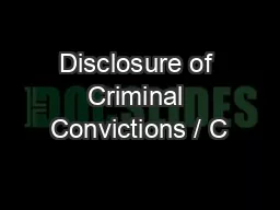 Disclosure of Criminal Convictions / C
