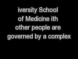 iversity School of Medicine ith other people are governed by a complex