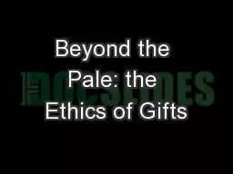 Beyond the Pale: the Ethics of Gifts