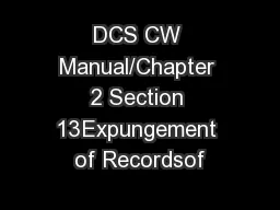DCS CW Manual/Chapter 2 Section 13Expungement of Recordsof