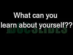 What can you learn about yourself??