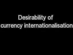 Desirability of currency internationalisation