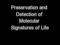 Preservation and Detection of Molecular Signatures of Life
