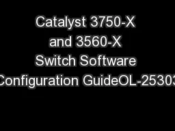 Catalyst 3750-X and 3560-X Switch Software Configuration GuideOL-25303