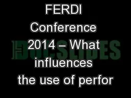 FERDI Conference 2014 – What influences the use of perfor