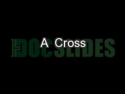 A  Cross