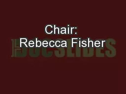 Chair: Rebecca Fisher
