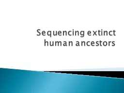 Sequencing extinct human ancestors