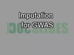 Imputation for GWAS
