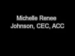 Michelle Renee Johnson, CEC, ACC
