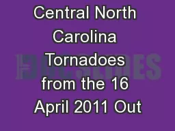 Central North Carolina Tornadoes from the 16 April 2011 Out