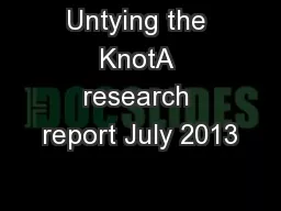 Untying the KnotA research report July 2013