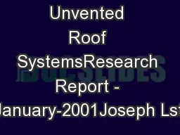 Unvented Roof SystemsResearch Report - 0108January-2001Joseph Lstibure