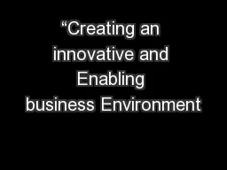 “Creating an innovative and Enabling business Environment