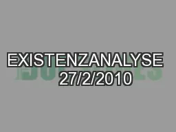 EXISTENZANALYSE    27/2/2010