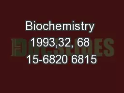 Biochemistry 1993,32, 68 15-6820 6815
