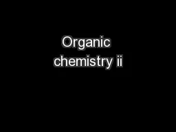 Organic chemistry ii