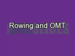 Rowing and OMT