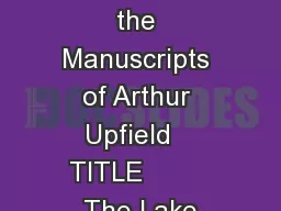 A Guide to the Manuscripts of Arthur Upfield   TITLE         The Lake
