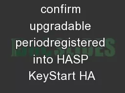 Procedure to confirm upgradable periodregistered into HASP KeyStart HA