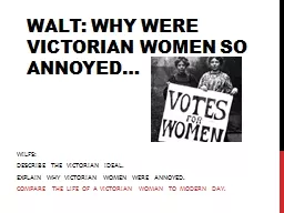 WALT: Why were Victorian Women so annoyed…