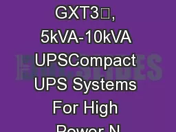 Liebert GXT3™, 5kVA-10kVA UPSCompact UPS Systems For High Power N