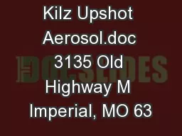 Page 1 of 2 Kilz Upshot Aerosol.doc 3135 Old Highway M Imperial, MO 63