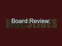 Board Review: