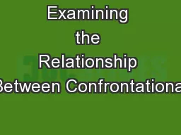 Examining the Relationship Between Confrontational