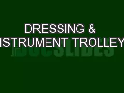 DRESSING & INSTRUMENT TROLLEYS